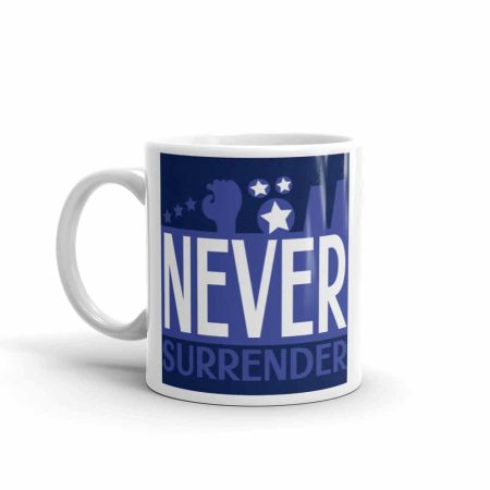Never Surrender Ceramic Mug For Winners