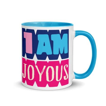 I Am Joyous Coffee Mug