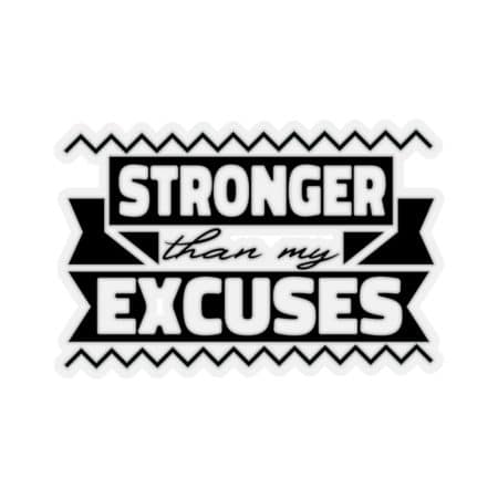 Stronger Than My Excuses Stickers