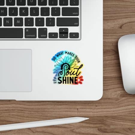 Do What Makes Your Soul Shine - Inspirational Hologram Stickers