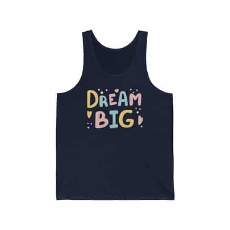 Jersey Tank Top For Big Dreamers - Lightweight and Comfortable