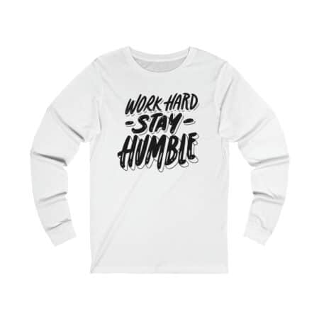 Shop the Work Hard Stay Humble Unisex Jersey Long Sleeve Tee - High-quality Print, Comfortable Fit