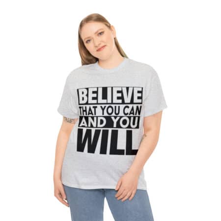 Heavy Cotton Tee with Positive Saying - Unisex - S - 3XL - Believe That You Can And You Will