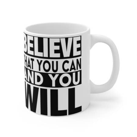 Positive Thinking Gift - Ceramic Mug with Powerful Saying