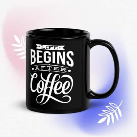Life Begins After Coffee Mug - Sturdy Ceramic Mug for Coffee Lovers