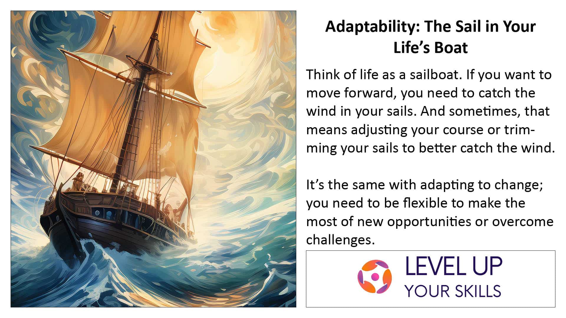 Adaptability: The Sail In Your Life's Boat