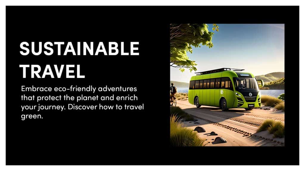Sustainable Travel is the way to go!